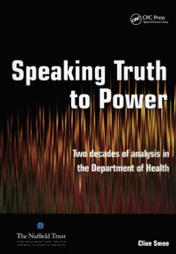 Speaking Truth to Power (Two Decades of Analysis in the Department of Health) by Clive Smee, 9781857757811