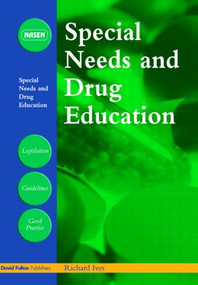 Special Needs and Drug Education - 9781843123606 by Richard Ives, 9781843123606