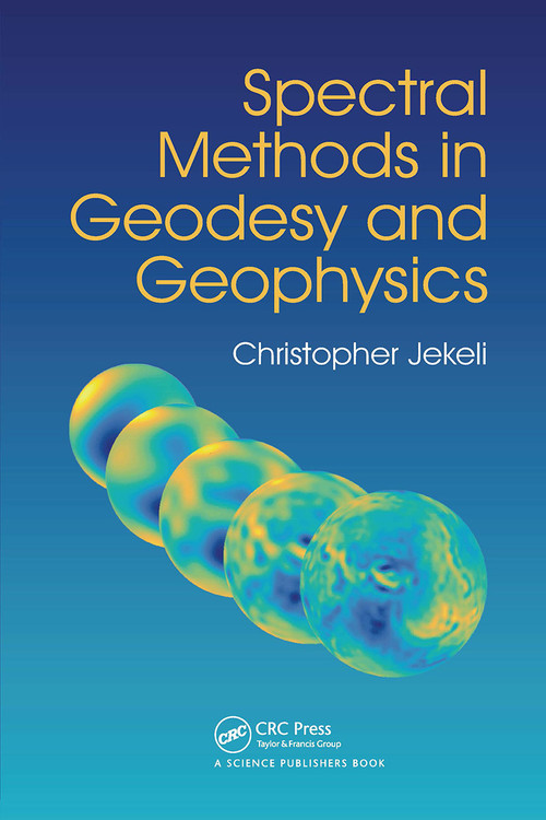 Spectral Methods in Geodesy and Geophysics by Christopher Jekeli, 9780367781828