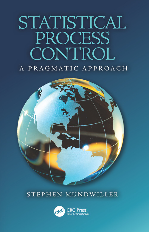 Statistical Process Control (A Pragmatic Approach) by Stephen Mundwiller, 9780367781774