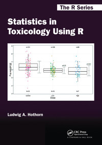 Statistics in Toxicology Using R by Ludwig A. Hothorn, 9781032098135