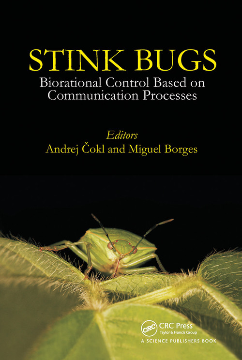 Stinkbugs (Biorational Control Based on Communication Processes) by Andrej Cokl, Miguel Borges, 9780367782245