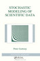 Stochastic Modeling of Scientific Data by Peter Guttorp, 9780367449001