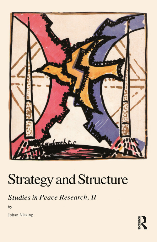 Strategy and Structure (Studies in Peace Research) by Johan Niezing, 9789026502743