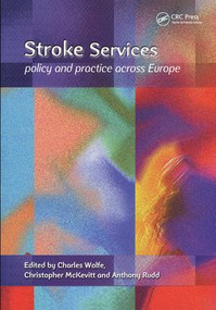 Stroke Services (Policy and Practice Across Europe) by Charles Wolfe, Christopher McKevitt, Tony Rudd, 9781857754551