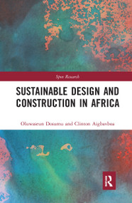 Sustainable Design and Construction in Africa (A System Dynamics Approach) by Oluwaseun Dosumu, Clinton Aigbavboa, 9781032094946