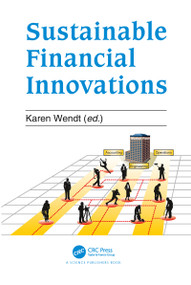 Sustainable Financial Innovation by Karen Wendt, 9780367780470