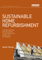 Sustainable Home Refurbishment (The Earthscan Expert Guide to Retrofitting Homes for Efficiency) by David Thorpe, 9780367787530