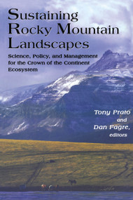 Sustaining Rocky Mountain Landscapes (Science, Policy, and Management for the Crown of the Continent Ecosystem) - 9781933115467 by Tony Prato, Dan Fagre, 9781933115467