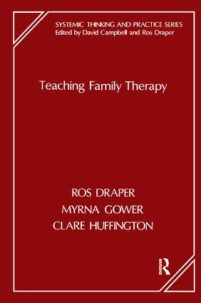 Teaching Family Therapy by Ros Draper, Myrna Gower, Clare Huffington, 9781855750210