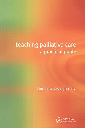 Teaching Palliative Care (A Practical Guide) by David Jeffrey, 9781857755794