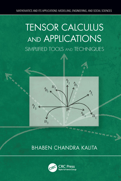 Tensor Calculus and Applications (Simplified Tools and Techniques) by Bhaben Chandra Kalita, 9780367780142