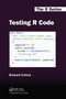 Testing R Code by Richard Cotton, 9780367782375