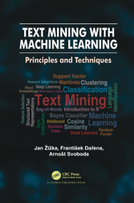 Text Mining with Machine Learning (Principles and Techniques) by Jan Žižka, František Dařena, Arnošt Svoboda, 9781032086217