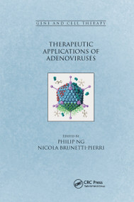 Therapeutic Applications of Adenoviruses by Philip Ng, Nicola Brunetti-Pierri, 9780367658182