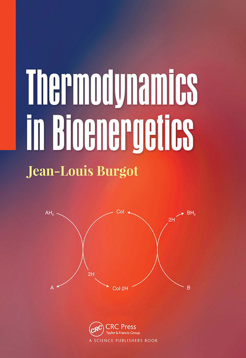 Thermodynamics in Bioenergetics by Jean-Louis Burgot, 9780367776688