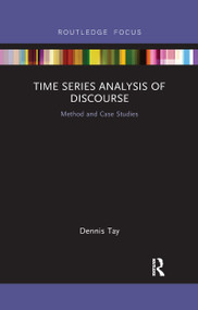 Time Series Analysis of Discourse (Method and Case Studies) - 9780367732677 by Dennis Tay, 9780367732677