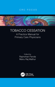 Tobacco Cessation (A Practice Manual for Primary Care Physicians) by Rajmohan Panda, Manu Raj Mathur, 9781032084275
