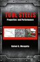 Tool Steels (Properties and Performance) by Rafael A. Mesquita, 9780367782573
