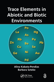 Trace Elements in Abiotic and Biotic Environments by Alina Kabata-Pendias, Barbara Szteke, 9781032098777