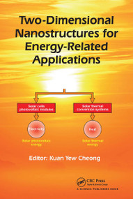 Two-Dimensional Nanostructures for Energy-Related Applications by Kuan Yew Cheong, 9780367782467