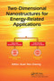 Two-Dimensional Nanostructures for Energy-Related Applications by Kuan Yew Cheong, 9780367782467