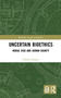 Uncertain Bioethics (Moral Risk and Human Dignity) by Stephen Napier, 9781032090993