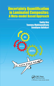 Uncertainty Quantification in Laminated Composites (A Meta-model Based Approach) by Sudip Dey, Tanmoy Mukhopadhyay, Sondipon Adhikari, 9780367780791