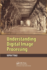 Understanding Digital Image Processing by Vipin Tyagi, 9780367780821
