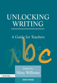 Unlocking Writing (A Guide for Teachers) by Mary Williams, 9781853468506