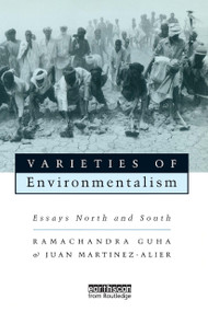 Varieties of Environmentalism (Essays North and South) by Ramachandra Guha, Joan Martínez Alier, 9781853833298