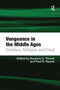 Vengeance in the Middle Ages (Emotion, Religion and Feud) by Paul R. Hyams, Susanna A. Throop, 9780367740122