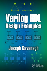 Verilog HDL Design Examples by Joseph Cavanagh, 9780367778811