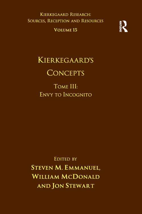 Volume 15, Tome III: Kierkegaard's Concepts (Envy to Incognito) - 9781032098982 by Steven M. Emmanuel, William McDonald, 9781032098982