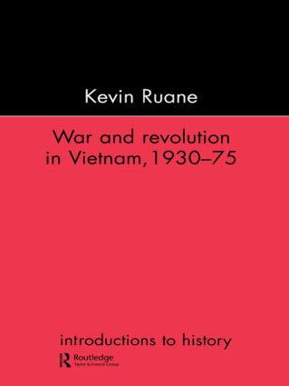 War and Revolution in Vietnam by Kevin Ruane, 9781857283235