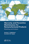 Warranty and Preventive Maintenance for Remanufactured Products (Modeling and Analysis) by Ammar Y. Alqahtani, Surendra M. Gupta, 9780367780616