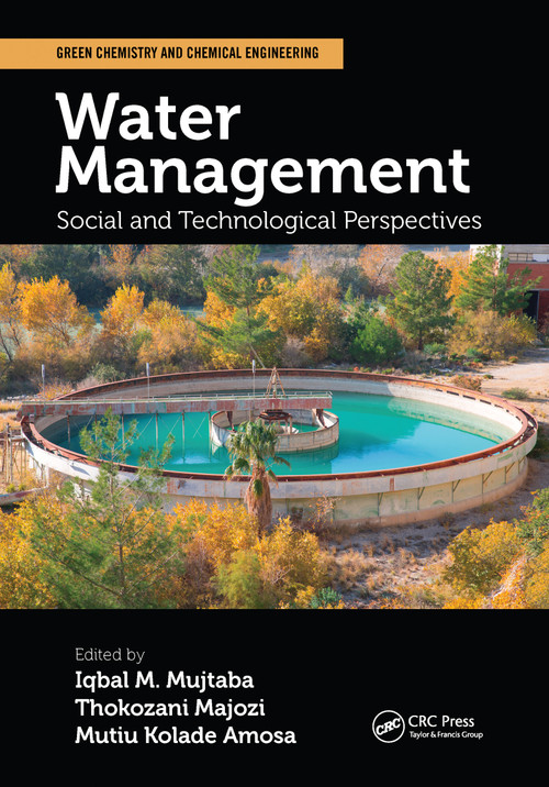 Water Management (Social and Technological Perspectives) by Iqbal M. Mujtaba, Thokozani Majozi, Mutiu Kolade Amosa, 9781032094441