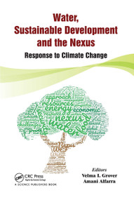 Water, Sustainable Development and the Nexus (Response to Climate Change) by Velma I. Grover, Amani Alfarra, 9780367776671