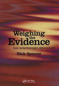 Weighing the Evidence (How is Birthweight Determined?) by Nick Spencer, 9781857755947