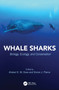 Whale Sharks (Biology, Ecology, and Conservation) by Alistair D.M. Dove, Simon J. Pierce, 9781138571297