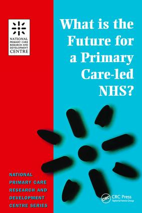 What is the Future for a Primary Care-Led NHS? by Robert Boyd, 9781857752656