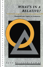 What's in a Relative (Household and Family in Formentera) - 9780367717247 by Joan Bestard-Camps, 9780367717247