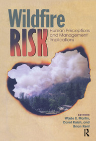 Wildfire Risk (Human Perceptions and Management Implications) by Wade E. Martin, Carol Raish, Brian Kent, 9781933115528