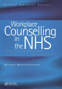 Workplace Counselling in the NHS (Person-Centred Dialogues) by Richard Bryant-Jefferies, 9781857757279