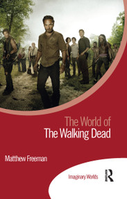 The World of The Walking Dead - 9781032093710 by Matthew Freeman, 9781032093710