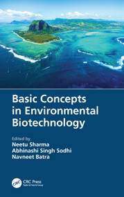 Basic Concepts in Environmental Biotechnology by Neetu Sharma, Abhinashi Singh Sodhi, Navneet Batra, 9780367674694