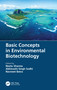 Basic Concepts in Environmental Biotechnology by Neetu Sharma, Abhinashi Singh Sodhi, Navneet Batra, 9780367674694