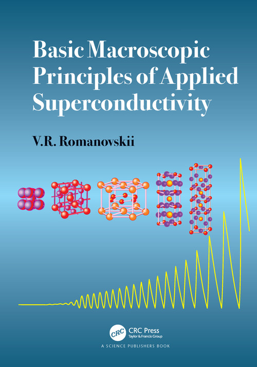 Basic Macroscopic Principles of Applied Superconductivity by V.R. Romanovskii, 9780367538125