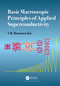 Basic Macroscopic Principles of Applied Superconductivity by V.R. Romanovskii, 9780367538125