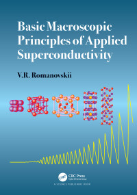 Basic Macroscopic Principles of Applied Superconductivity by V.R. Romanovskii, 9780367538125